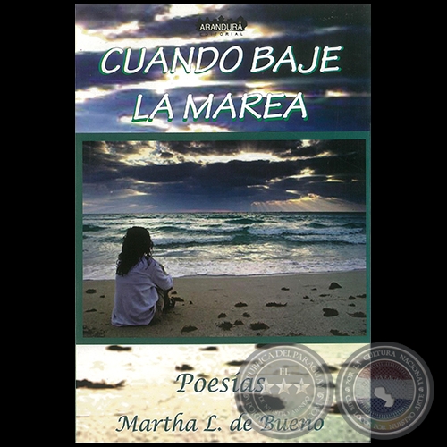 CUANDO BAJE LA MAREA - Poesas - Autora: MARTHA L. DE BUENO - Ao 2017